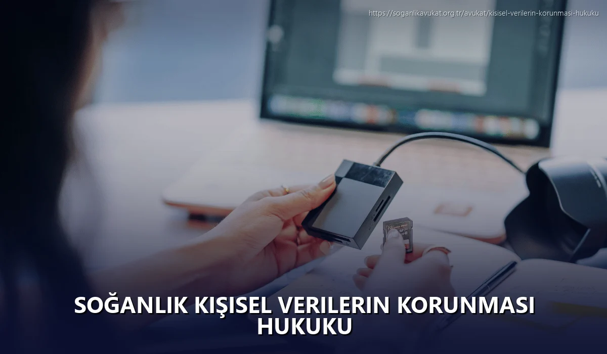 Soğanlık Kişisel Verilerin Korunması Hukuku