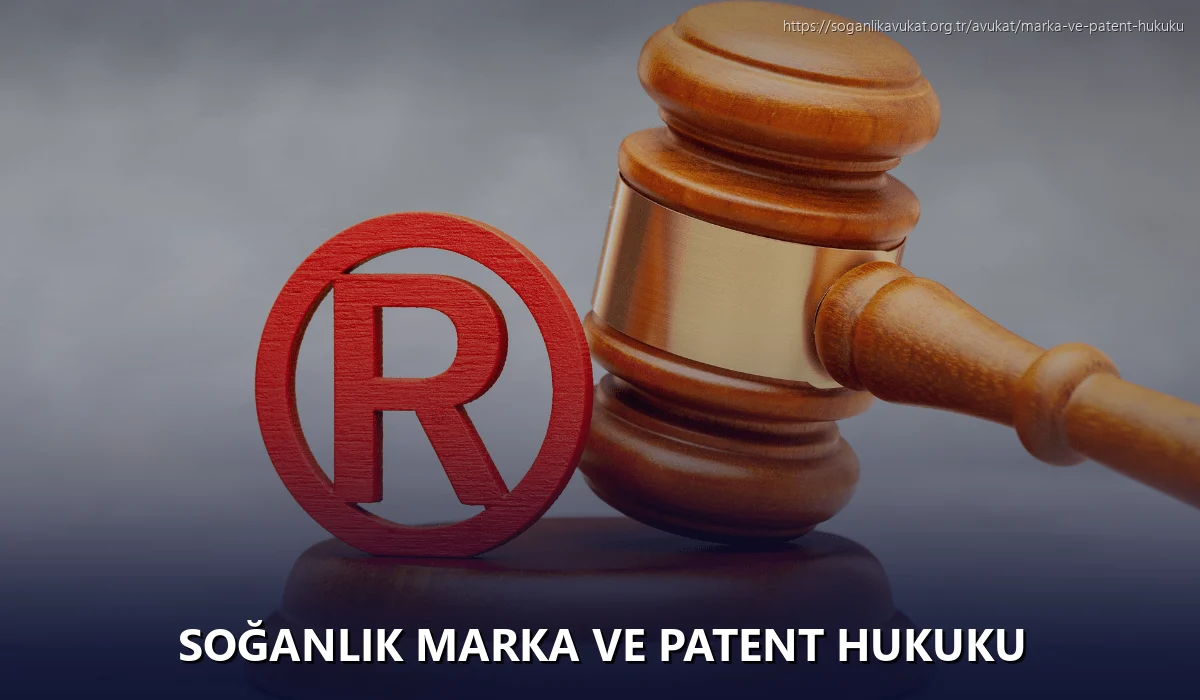 Soğanlık Marka ve Patent Hukuku